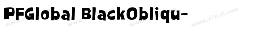 PFGlobal BlackObliqu字体转换 PFGlobal BlackObliqu字体转换